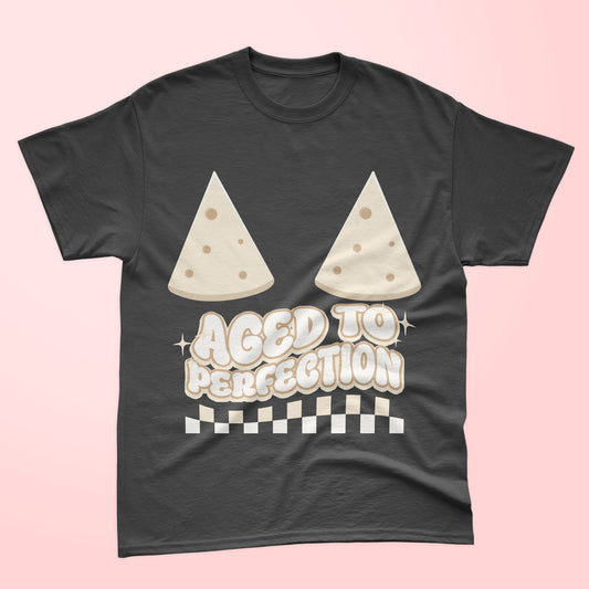 Aged To Perfection Unisex T-shirt