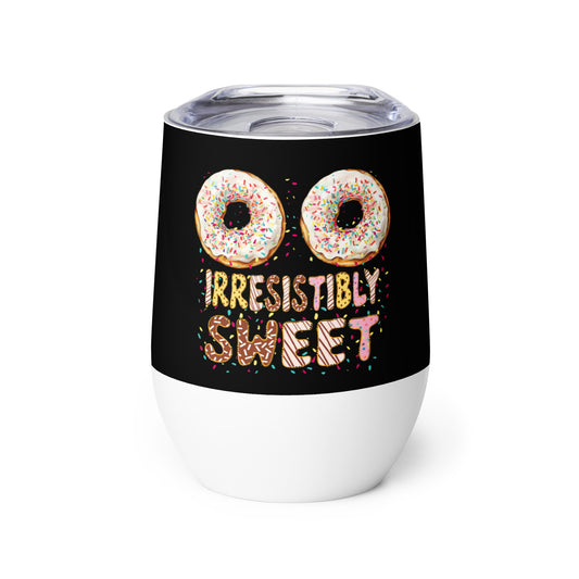 Irresistibly Sweet Wine tumbler