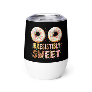 Irresistibly Sweet Wine tumbler